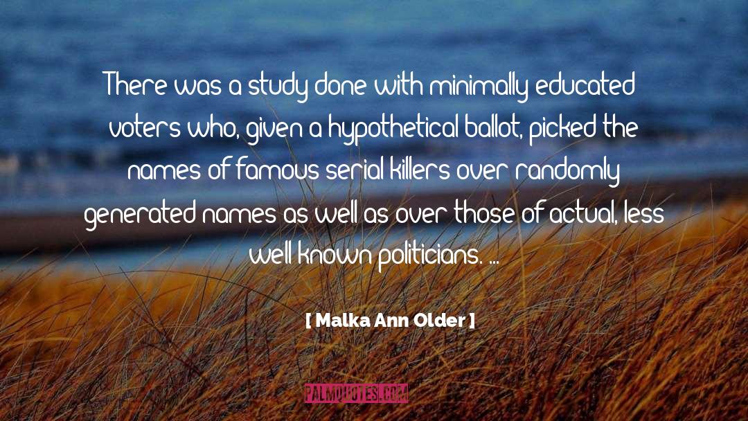 Malka Ann Older Quotes: There was a study done