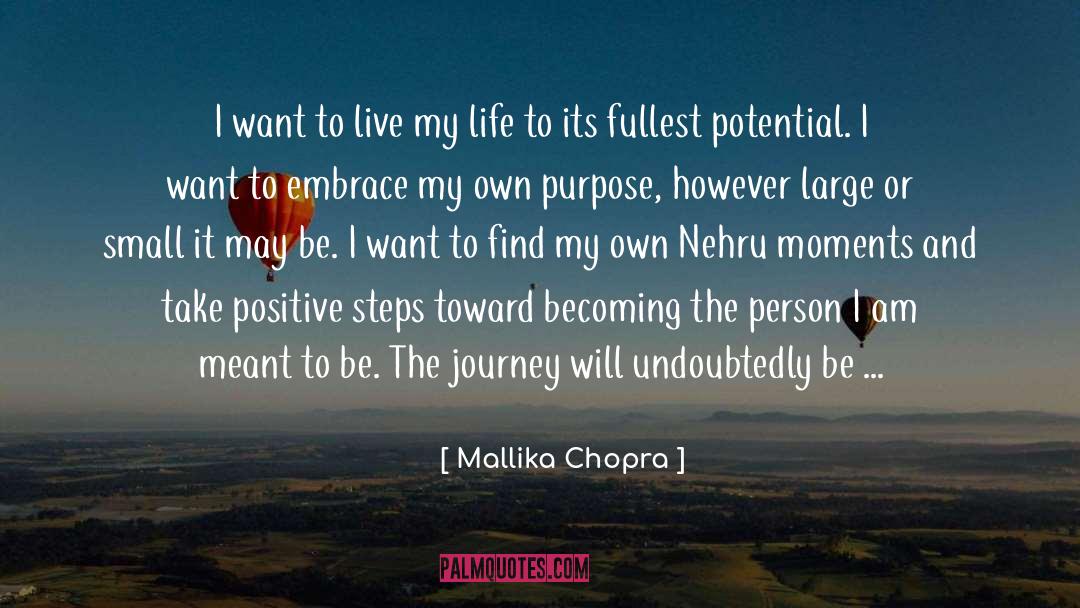 Mallika Chopra Quotes: I want to live my