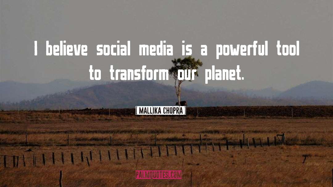 Mallika Chopra Quotes: I believe social media is
