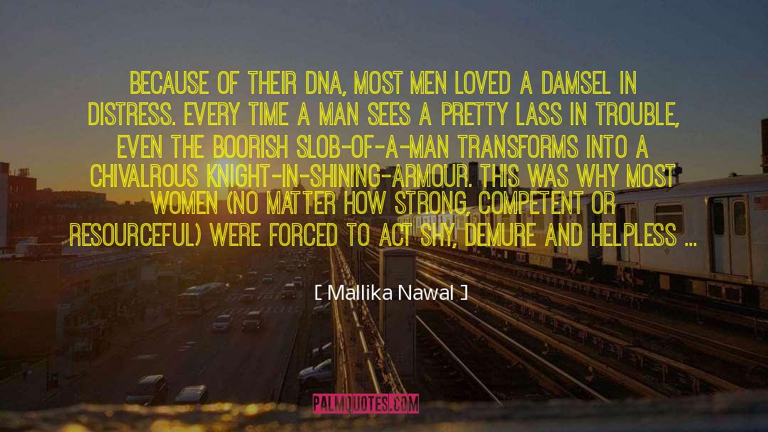 Mallika Nawal Quotes: Because of their DNA, most