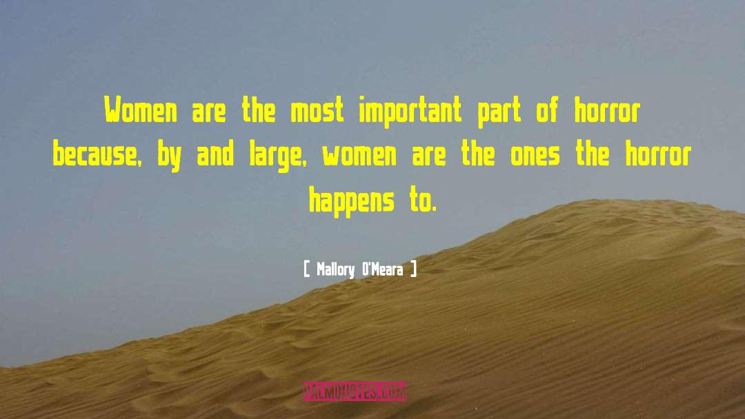 Mallory O'Meara Quotes: Women are the most important