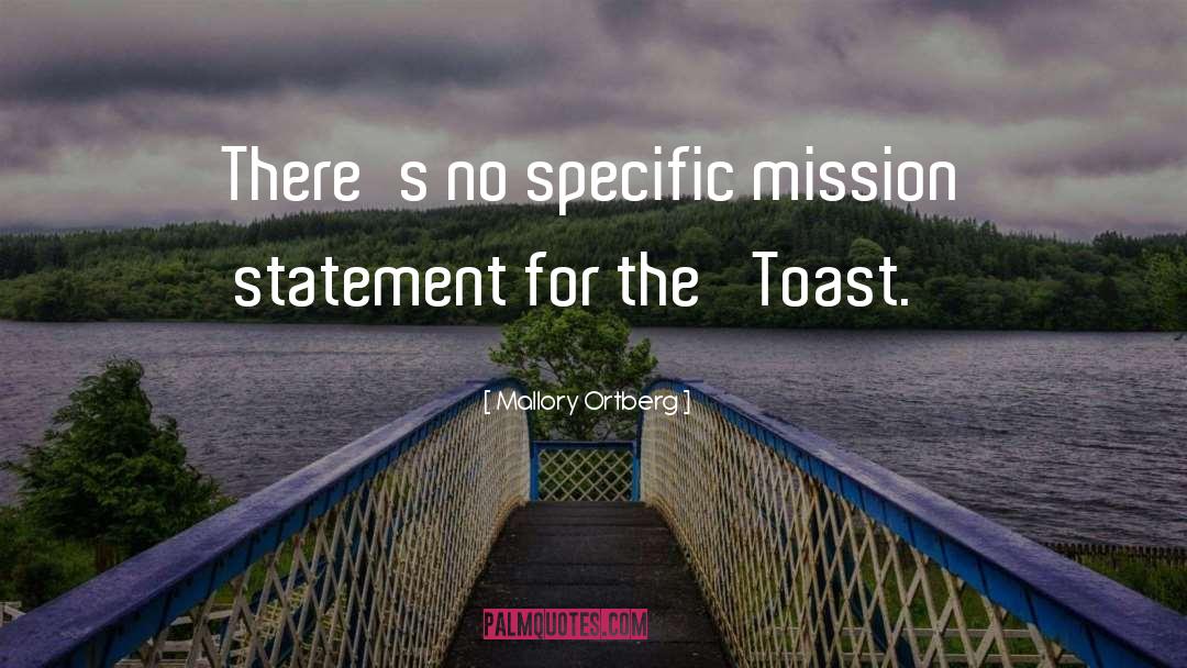 Mallory Ortberg Quotes: There's no specific mission statement
