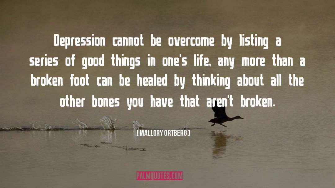 Mallory Ortberg Quotes: Depression cannot be overcome by