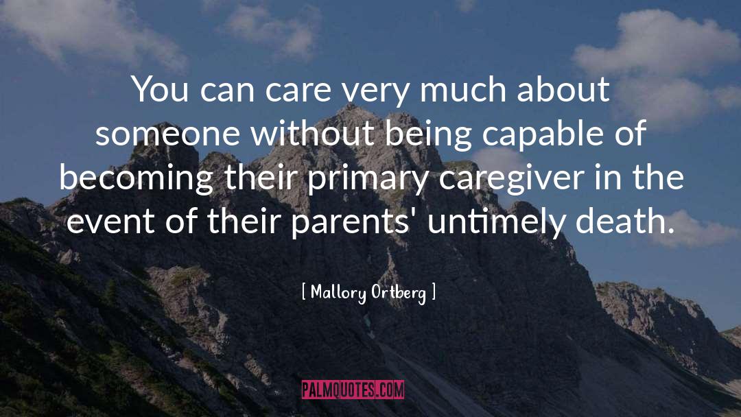 Mallory Ortberg Quotes: You can care very much