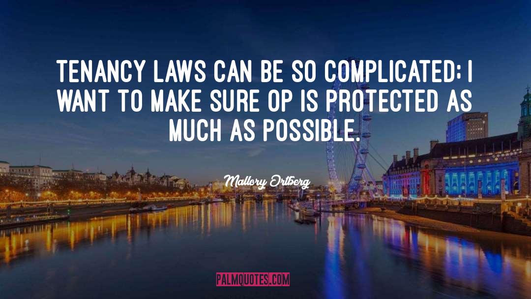 Mallory Ortberg Quotes: Tenancy laws can be so