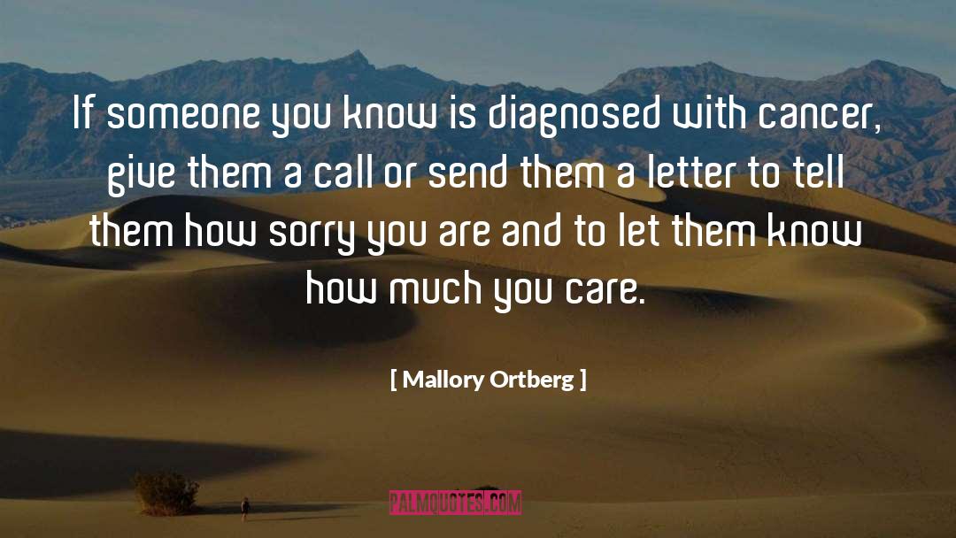 Mallory Ortberg Quotes: If someone you know is