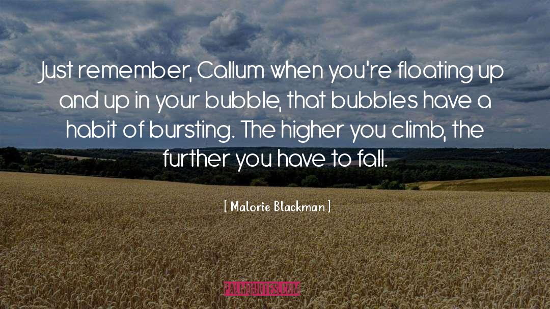 Malorie Blackman Quotes: Just remember, Callum when you're
