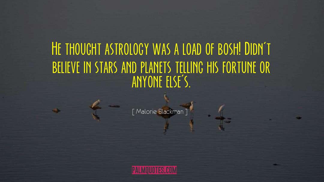 Malorie Blackman Quotes: He thought astrology was a