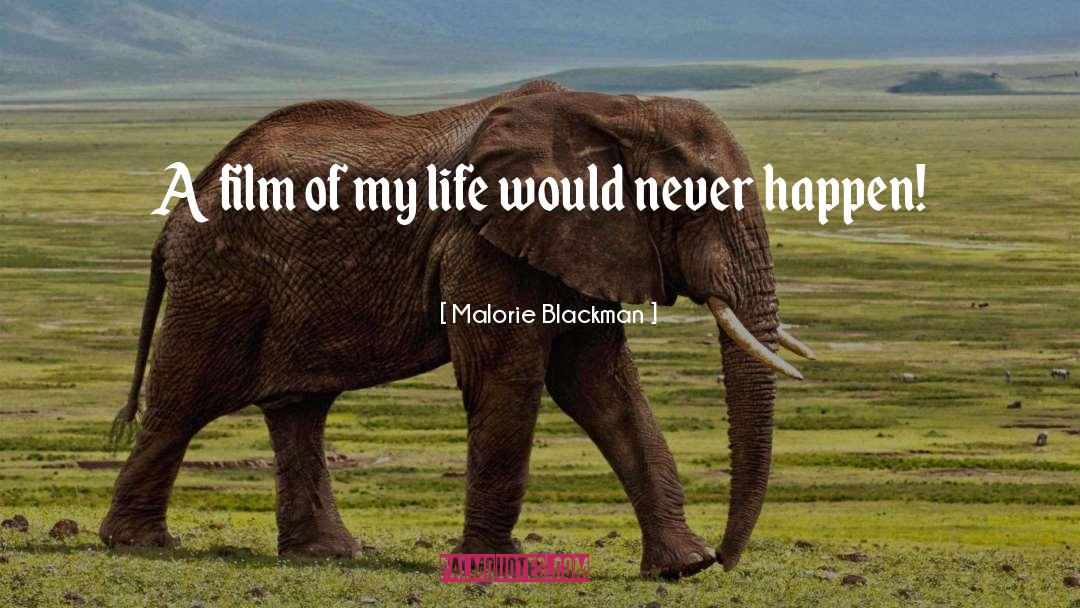 Malorie Blackman Quotes: A film of my life