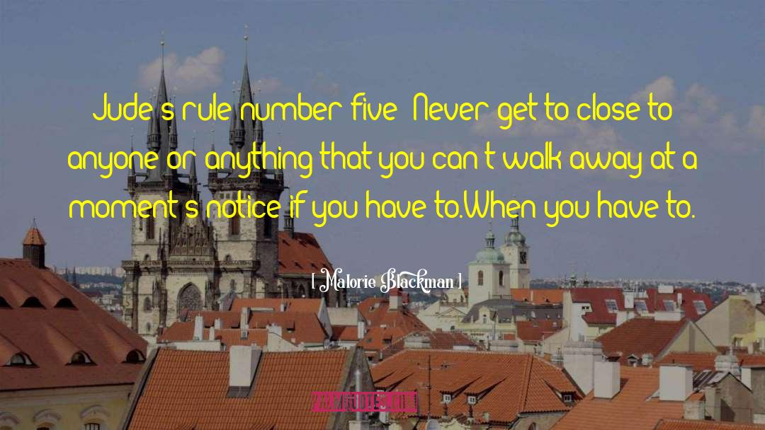 Malorie Blackman Quotes: Jude's rule number five: Never