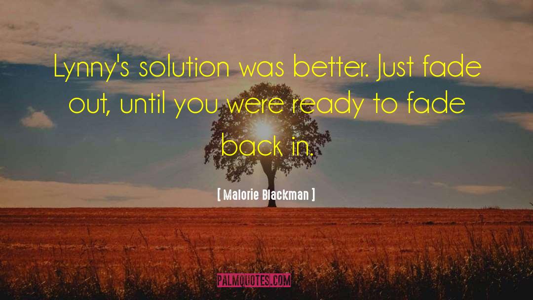 Malorie Blackman Quotes: Lynny's solution was better. Just