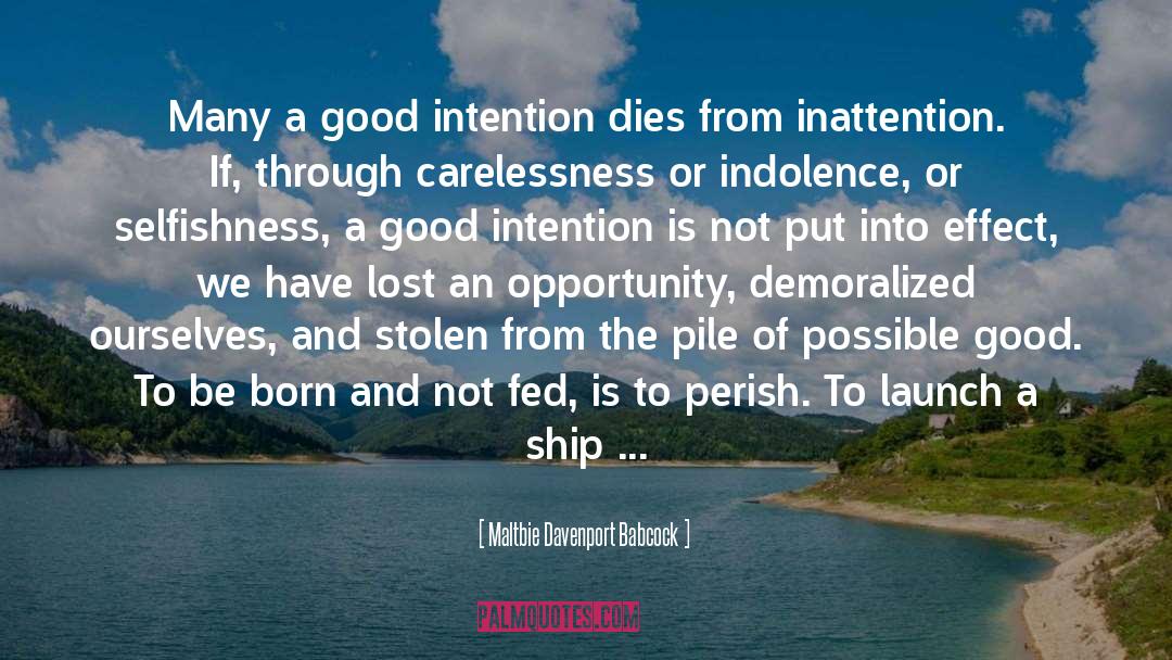 Maltbie Davenport Babcock Quotes: Many a good intention dies