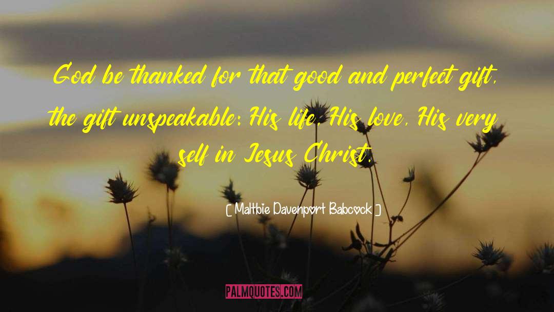 Maltbie Davenport Babcock Quotes: God be thanked for that