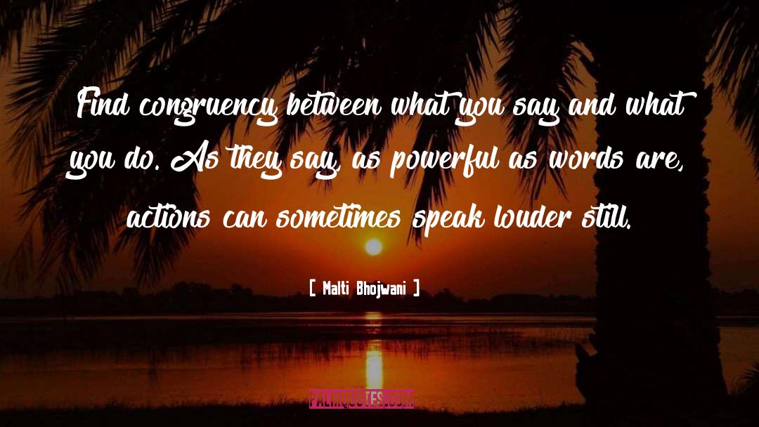Malti Bhojwani Quotes: Find congruency between what you