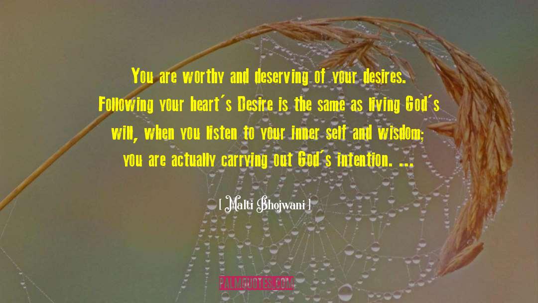 Malti Bhojwani Quotes: You are worthy and deserving