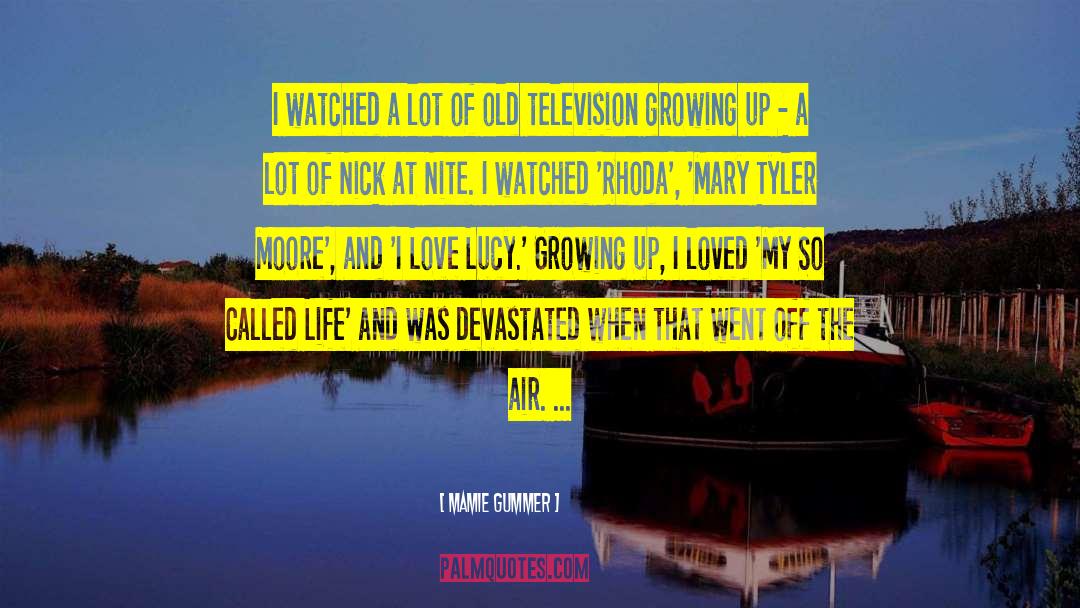 Mamie Gummer Quotes: I watched a lot of