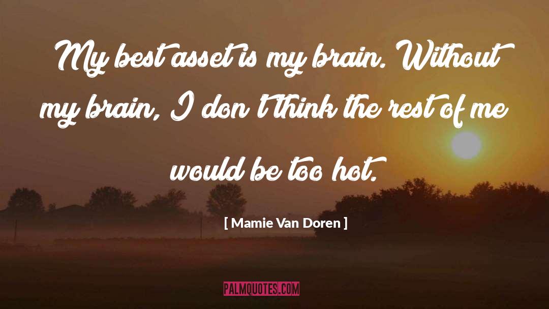 Mamie Van Doren Quotes: My best asset is my