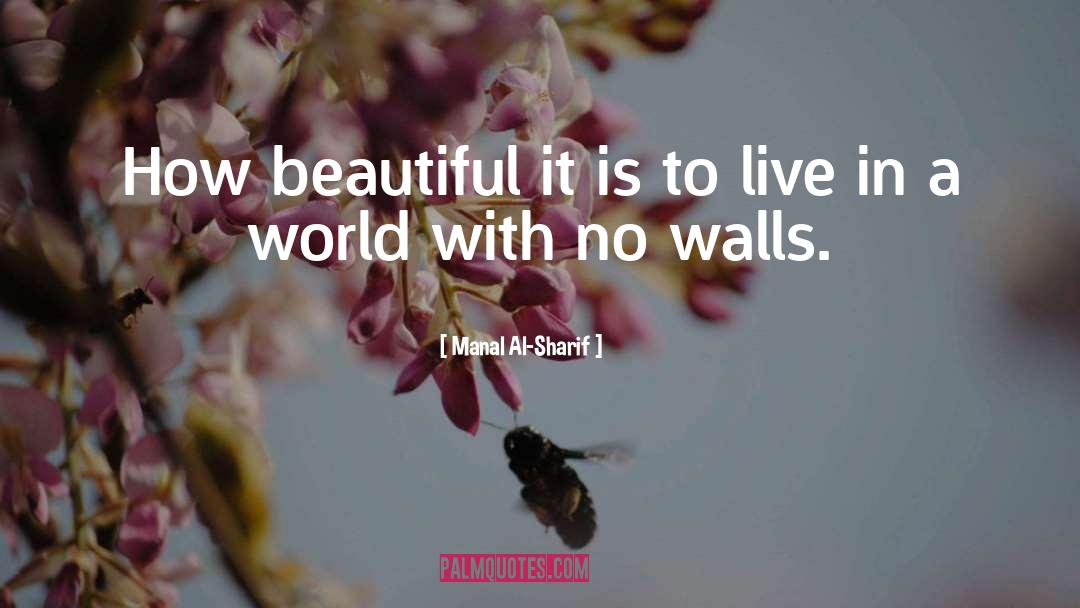 Manal Al-Sharif Quotes: How beautiful it is to