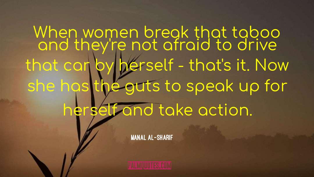 Manal Al-Sharif Quotes: When women break that taboo