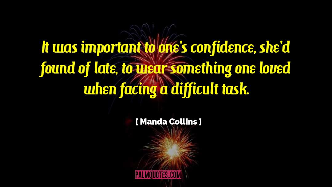 Manda Collins Quotes: It was important to one's
