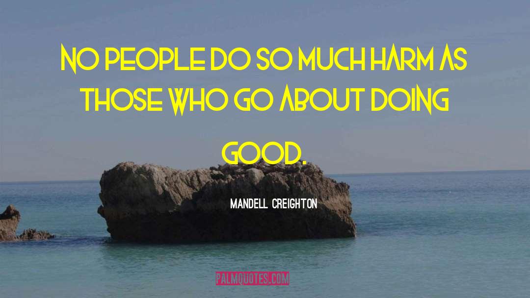 Mandell Creighton Quotes: No people do so much