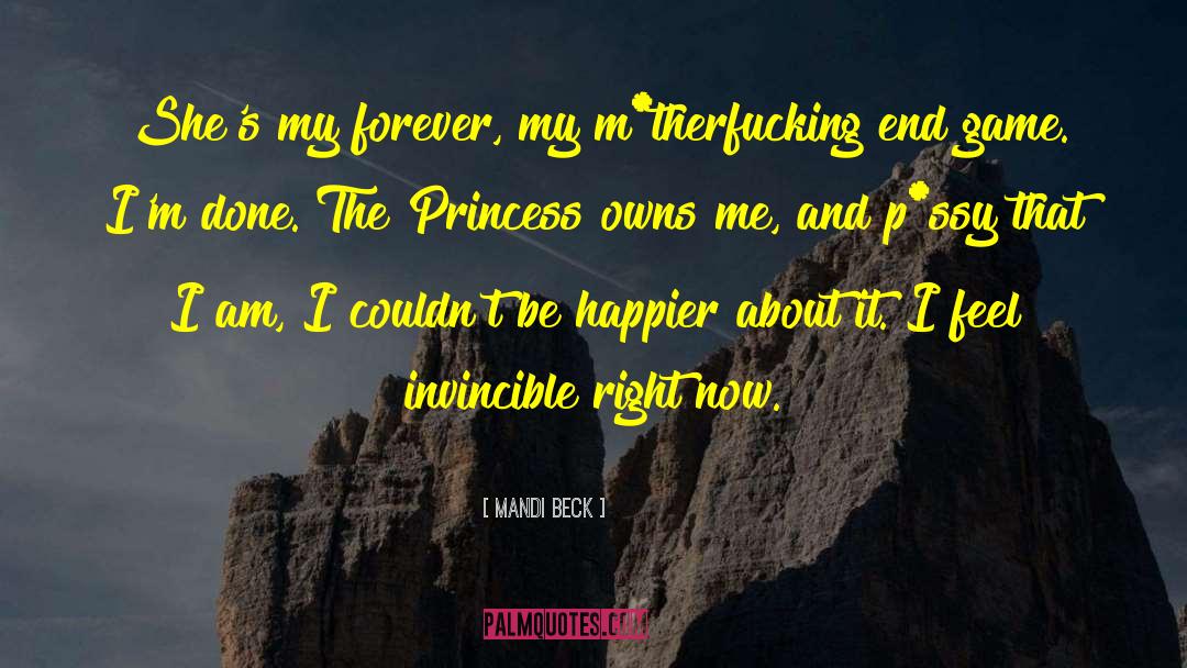 Mandi Beck Quotes: She's my forever, my m*therfucking