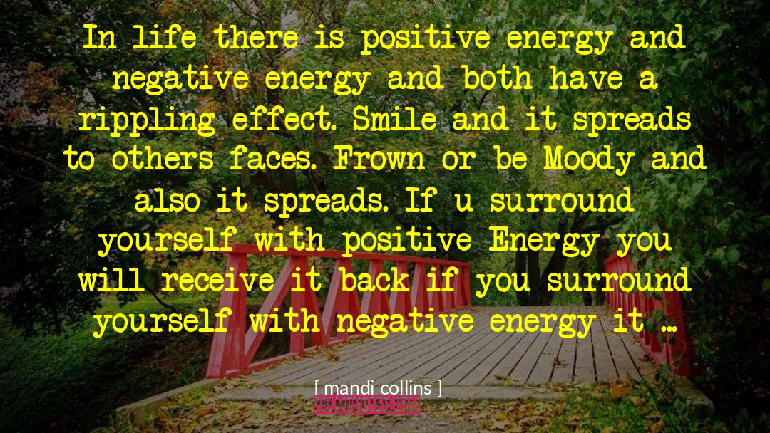 Mandi Collins Quotes: In life there is positive