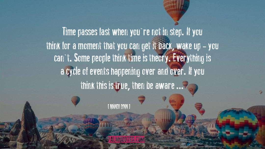 Mandi Lynn Quotes: Time passes fast when you're