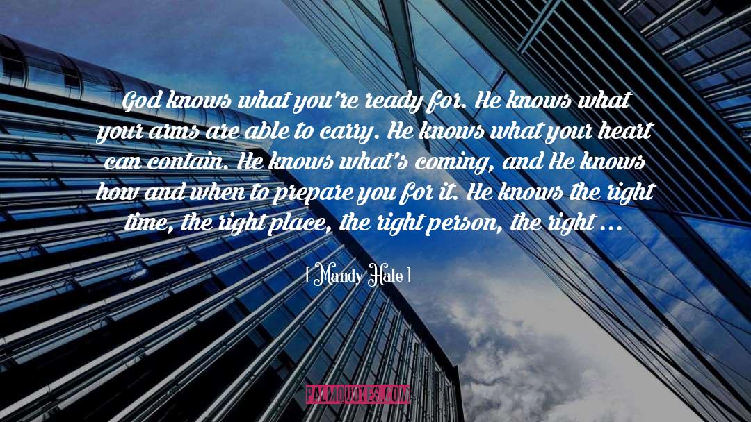 Mandy Hale Quotes: God knows what you're ready