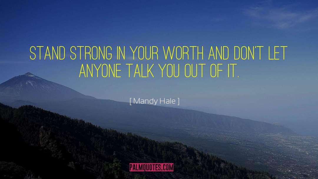 Mandy Hale Quotes: Stand strong in your worth