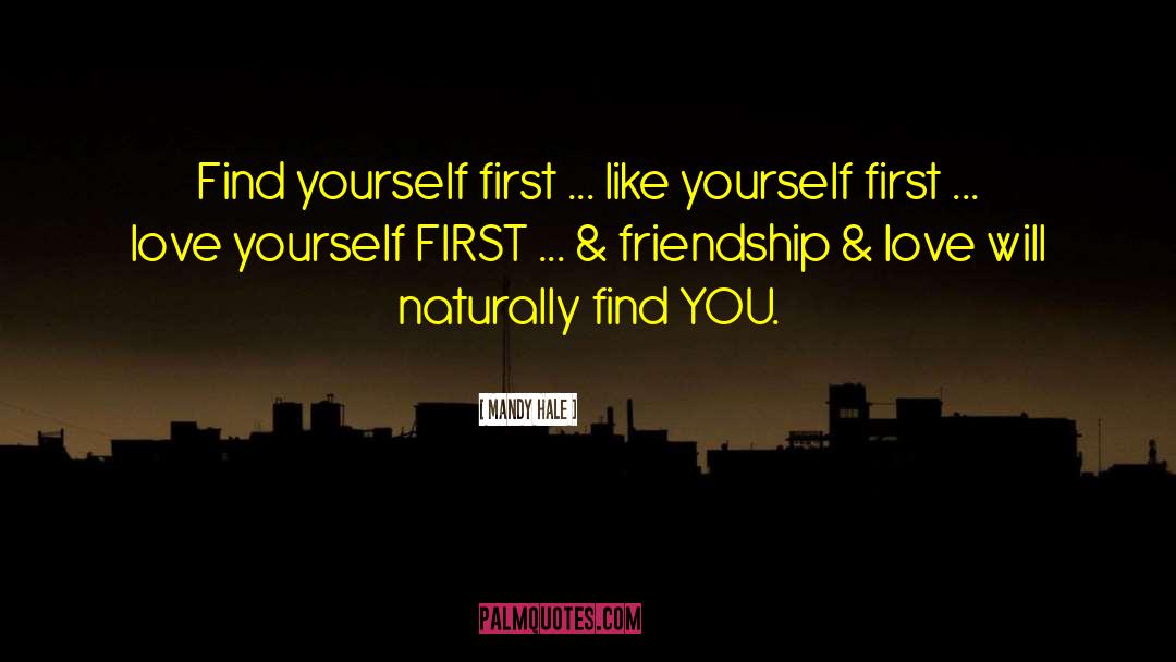 Mandy Hale Quotes: Find yourself first ... like