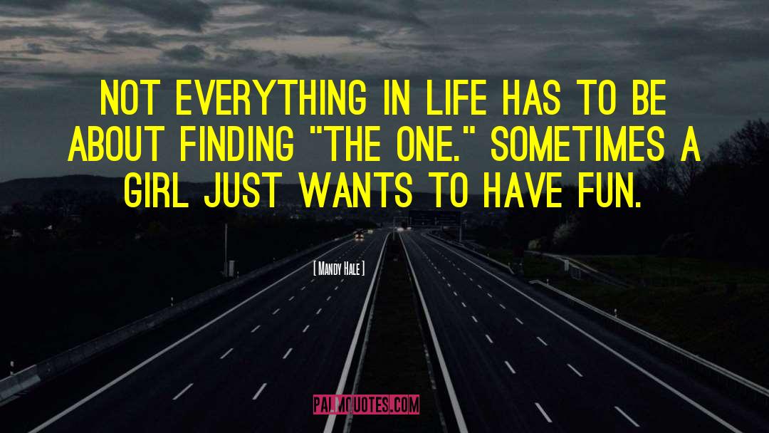 Mandy Hale Quotes: Not everything in life has