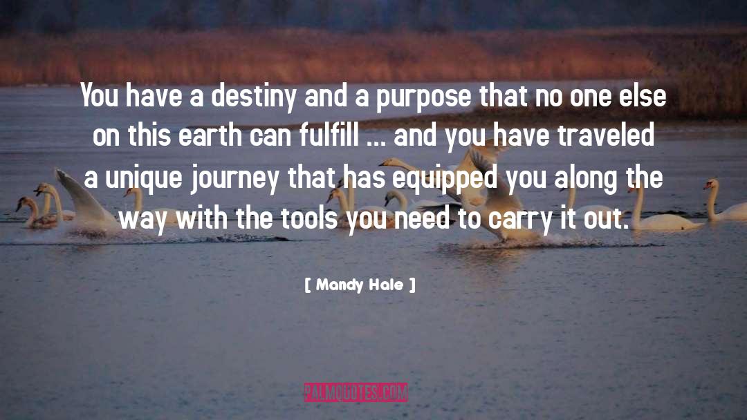 Mandy Hale Quotes: You have a destiny and