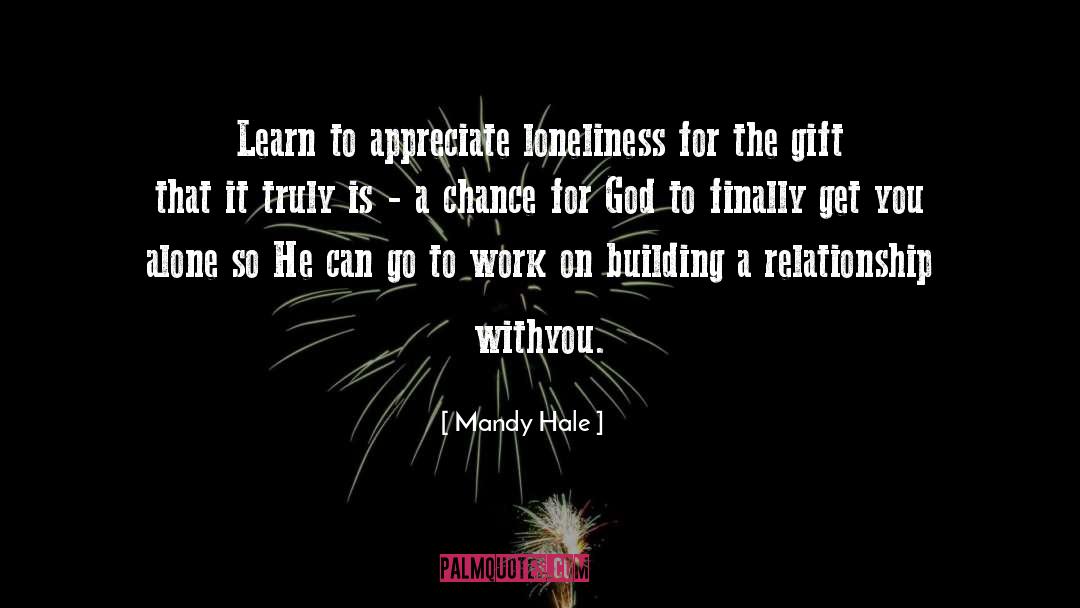 Mandy Hale Quotes: Learn to appreciate loneliness for