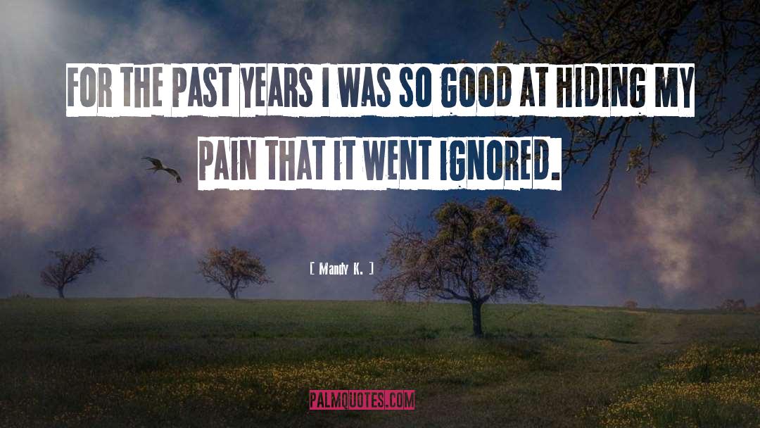 Mandy K. Quotes: For the past years I