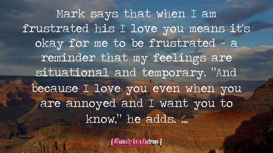 Mandy Len Catron Quotes: Mark says that when I