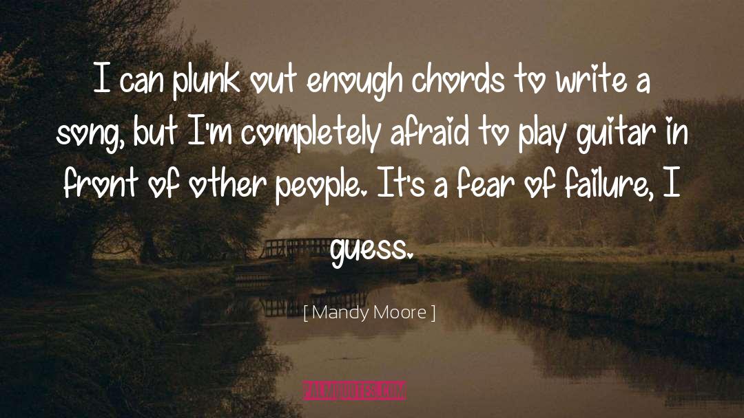 Mandy Moore Quotes: I can plunk out enough