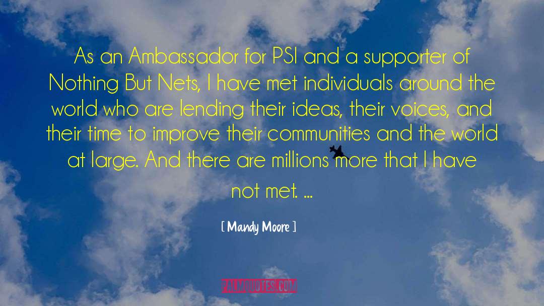 Mandy Moore Quotes: As an Ambassador for PSI