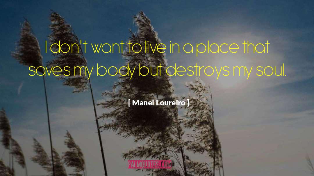 Manel Loureiro Quotes: I don't want to live