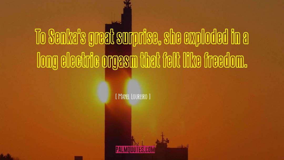 Manel Loureiro Quotes: To Senka's great surprise, she