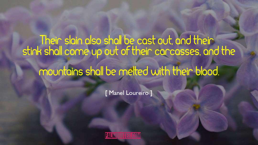 Manel Loureiro Quotes: Their slain also shall be