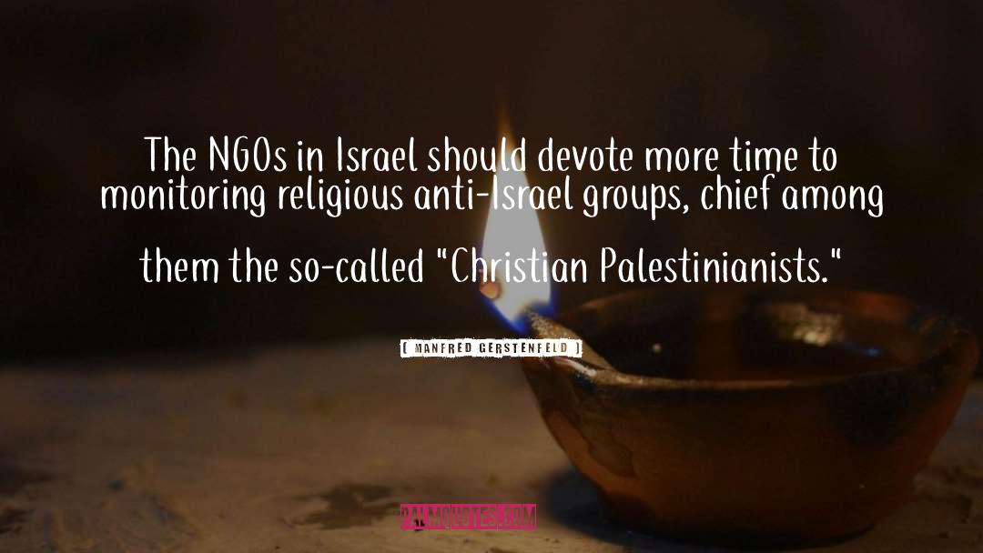 Manfred Gerstenfeld Quotes: The NGOs in Israel should