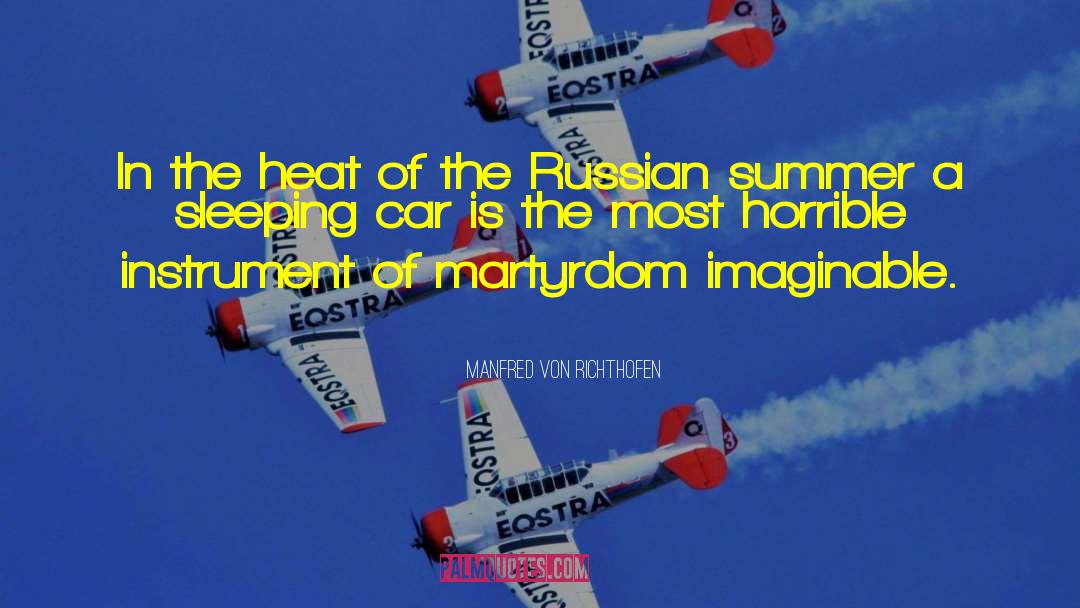 Manfred Von Richthofen Quotes: In the heat of the