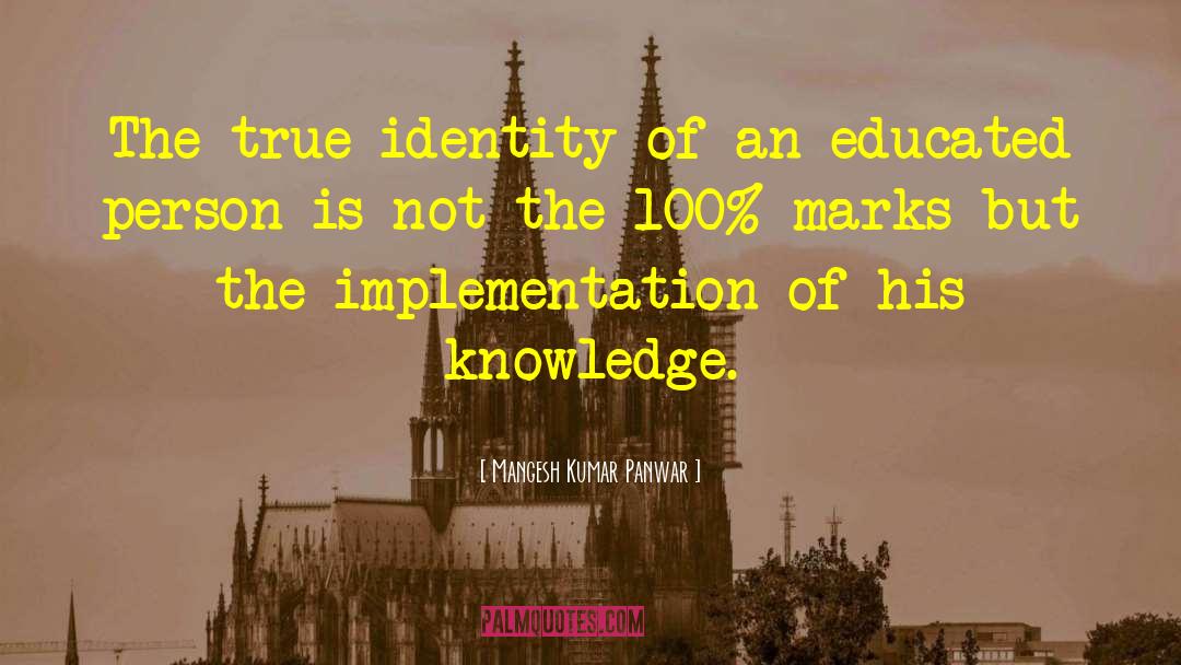 Mangesh Kumar Panwar Quotes: The true identity of an