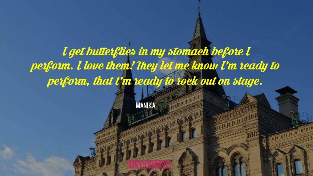 Manika Quotes: I get butterflies in my