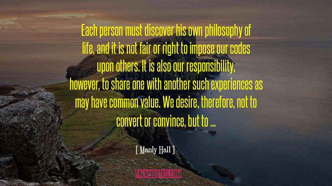 Manly Hall Quotes: Each person must discover his