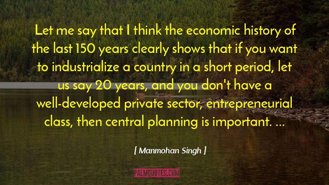 Manmohan Singh Quotes: Let me say that I