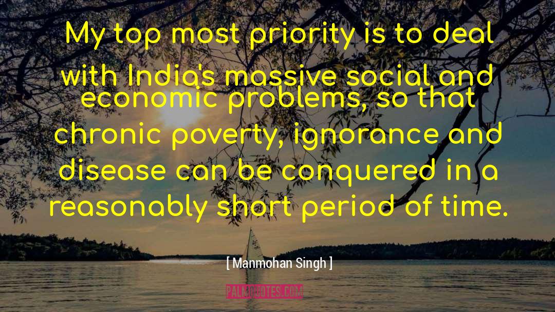 Manmohan Singh Quotes: My top most priority is