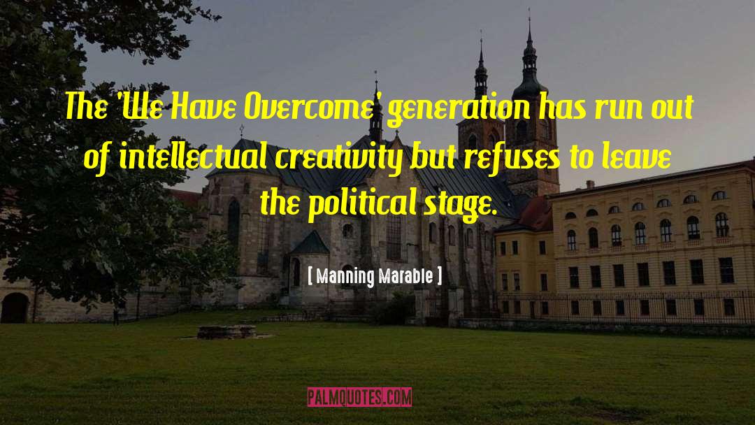 Manning Marable Quotes: The 'We Have Overcome' generation