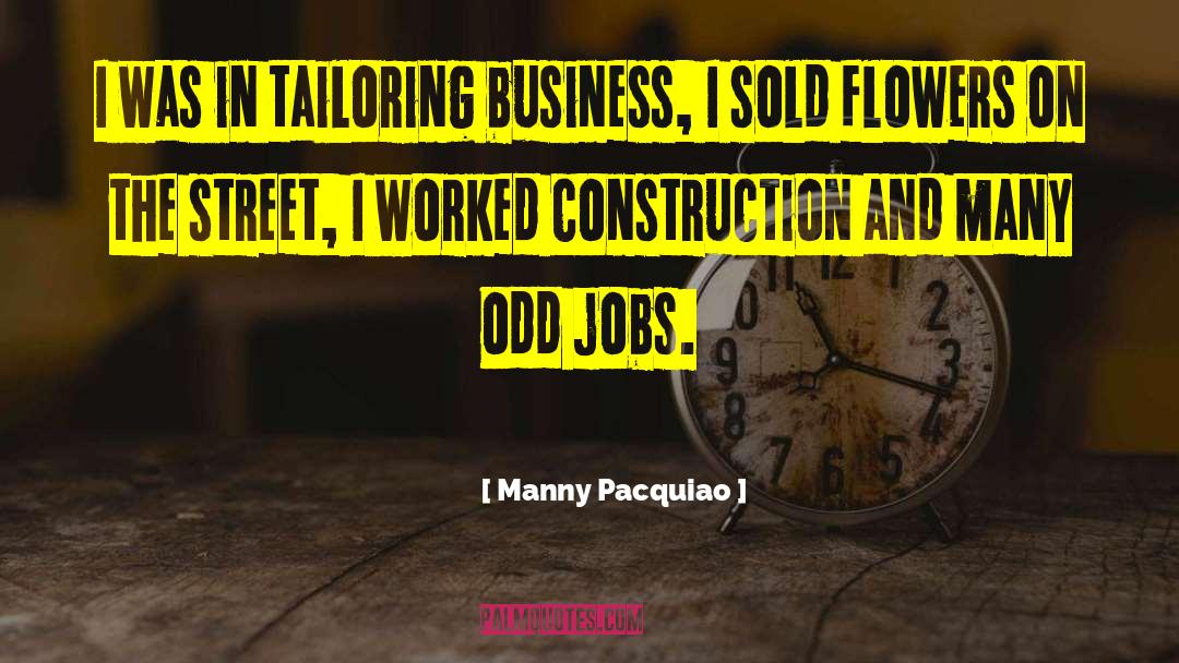 Manny Pacquiao Quotes: I was in tailoring business,